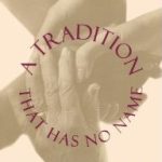 A Tradition That Has No Name: Nurturing the Development of People, Families and Communities